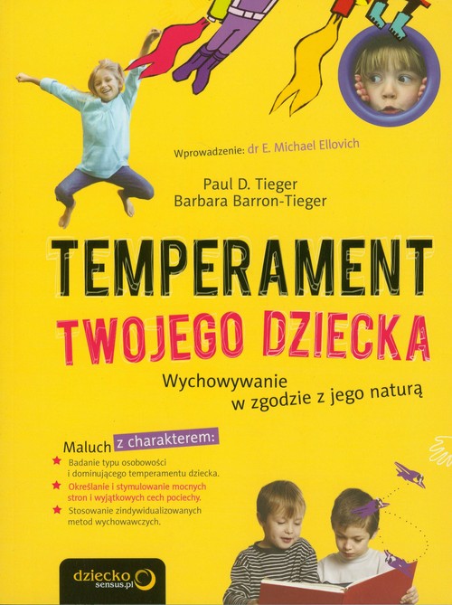 Temperament Twojego dziecka. Wychowywanie w zgodzie z jego naturą