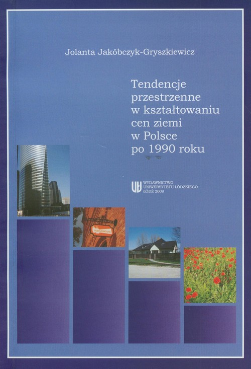 Tendencje przestrzenne w kształtowaniu cen ziemi w Polsce po 1990 roku