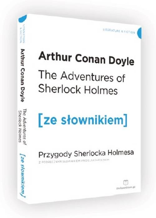 The Adventures of Sherlock Holmes. Przygody Sherlocka Holmesa z podręcznym słownikiem angielsko-pols