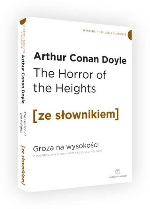 The Horror of the Heights. Groza na wysokości z podręcznym słownikiem angielsko-polskim