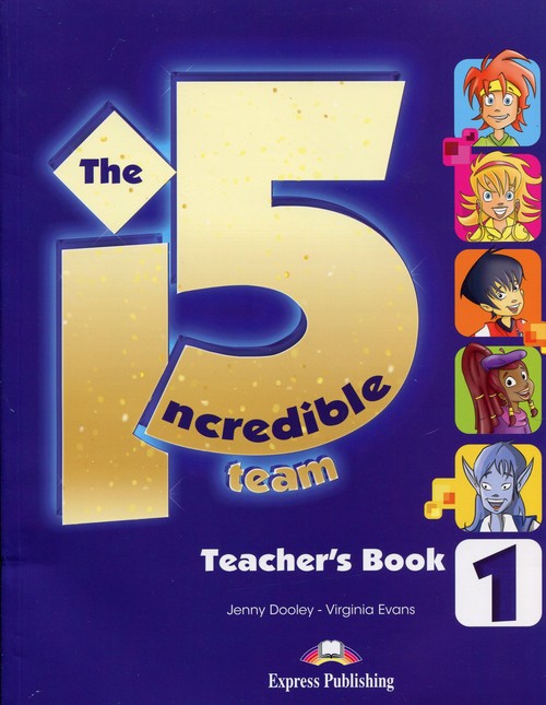Język angielski. The Incredible 5 Team 1. Teacher's Book. Klasa 4-6. Materiały pomocnicze - szkoła podstawowa