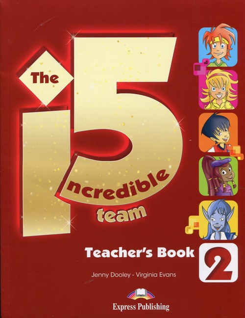 Język angielski. The Incredible 5 Team 2. Teacher's Book. Klasa 4-6. Materiały pomocnicze - szkoła podstawowa