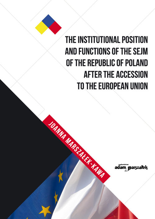 The Institutional Position and Functions of the Sejm of the Republic of Poland after the Accession t