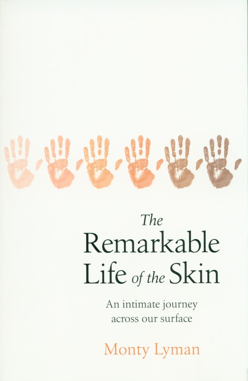 The Remarkable Life of the Skin