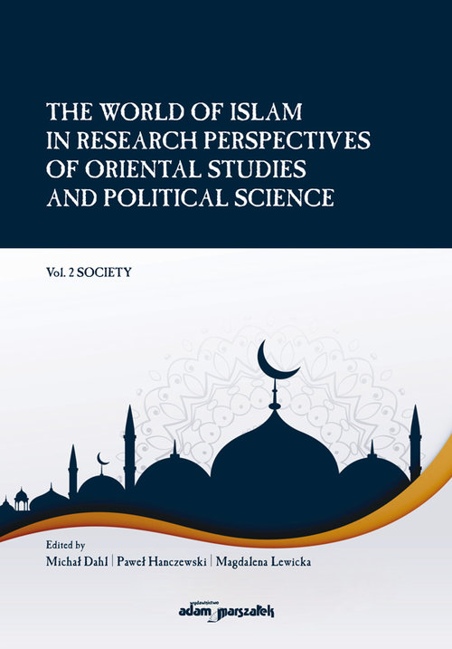 The World of Islam in Research Perspectives of Oriental Studies and Political Science Vol. 2 Society
