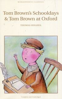 Tom Browns Schooldays & Tom Brown at Oxford