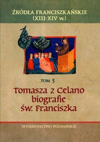 Tomasza z Celano biografie świętego Franciszka t.3