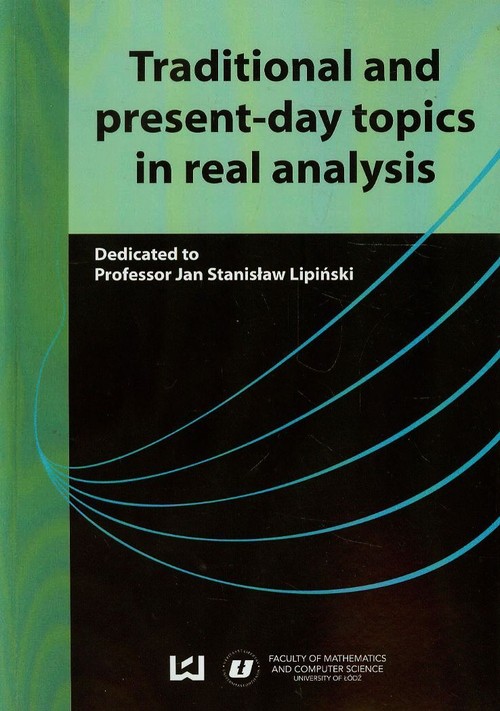 Traditional and present-day topics in real analysis