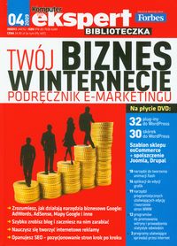 Twój biznes w internecie Podręcznik e-marketingu z płytą DVD