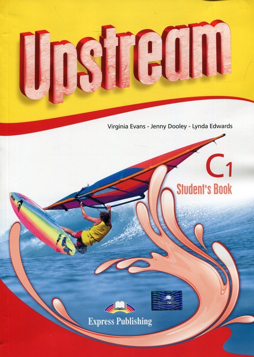 Język angielski. Upstream. Intermediate C1. Student's Book. Klasa 1-3. Podręcznik - szkoła ponadgimnazjalna