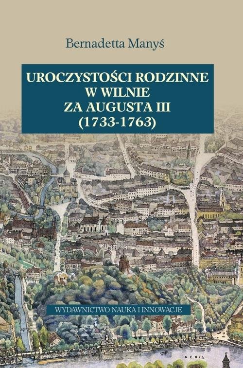 Uroczystości rodzinne w Wilnie za Augusta III 1733-1763