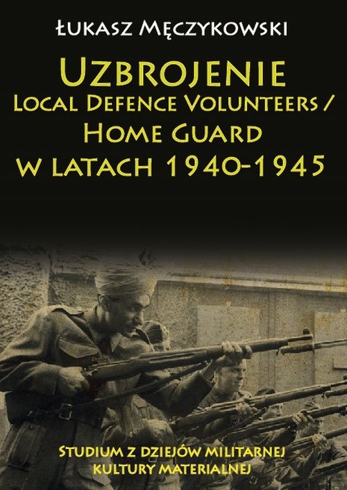 Uzbrojenie Local Defence Volunteers / Home Guard w latach 1940-1945