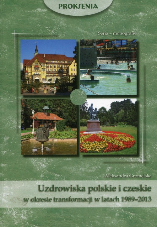 Uzdrowiska polskie i czeskie w okresie transformacji w latach 1989-2013
