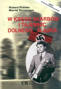 W kręgu skarbów i tajemnic Dolnego Śląska + CD