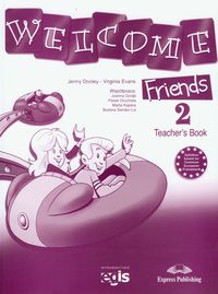 Welcome Friends 2 Teacher's Book