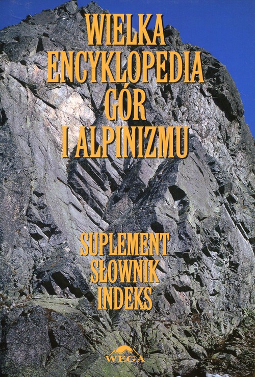 Wielka encyklopedia gór i alpinizmu Tom 7