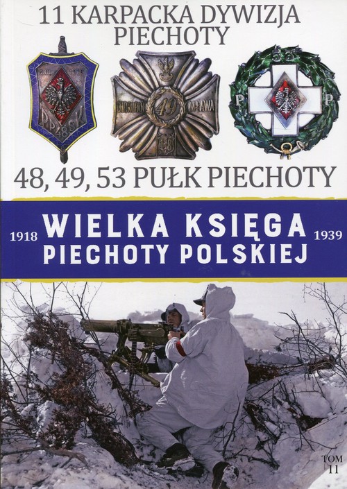Wielka Księga Piechoty Polskiej 11 11 Karpacka dywizja piechoty