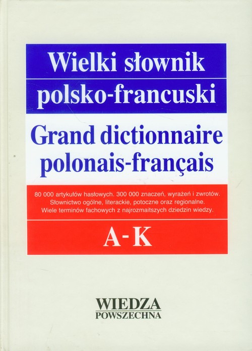 Wielki słownik polsko-francuski tom 1 A-K
