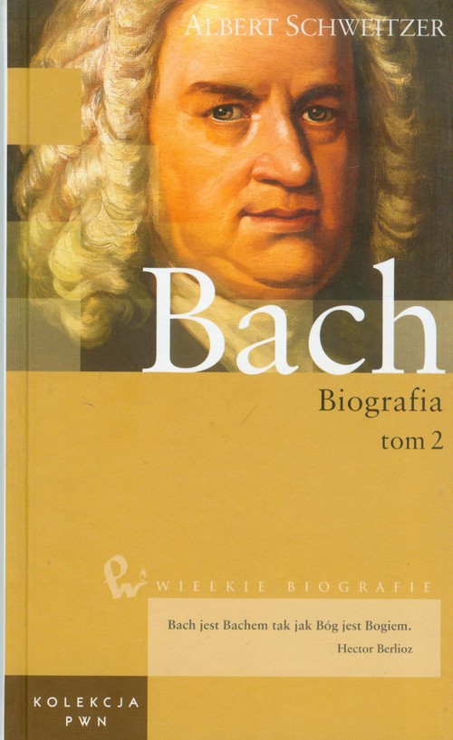 Wielkie biografie Jan Sebastian Bach Tom 2