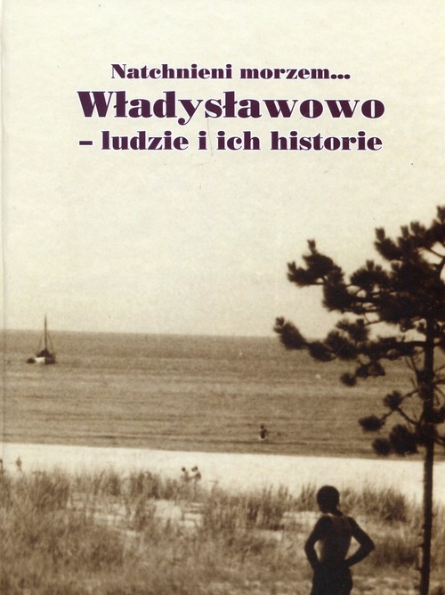 Władysławowo ludzie i ich historie