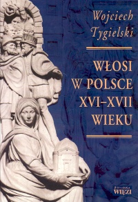 Włosi w Polsce XVI-XVII wieku