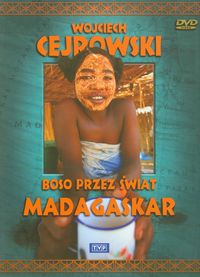 Wojciech Cejrowski - Boso przez świat Madagaskar