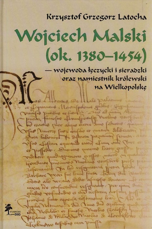 Wojciech Malski (ok. 1380-1454) - wojewoda łęczycki i sieradzki oraz namiestnik królewski na Wielkopolskę