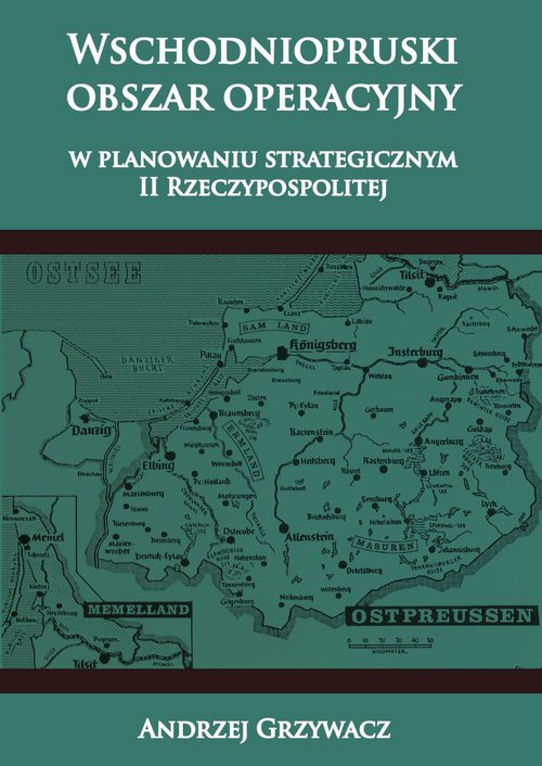 Wschodniopruski obszar operacyjny w planowaniu strategicznym II RP