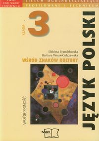 Wśród znaków kultury 3 Język polski Podręcznik Kształcenie literacko-kulturowe Współczesność Zakres