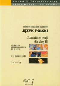 Wśród znaków kultury 3 Język polski Scenariusze lekcji