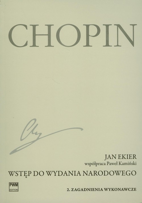 Wstęp do wydania narodowego dzieł Chopina Część 2