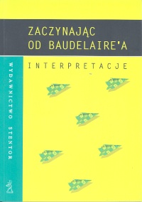 Zaczynając od Baudelaire'a Interpretacje