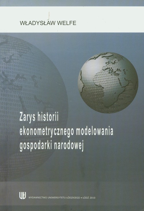 Zarys historii ekonometrycznego modelowania gospodarki narodowej