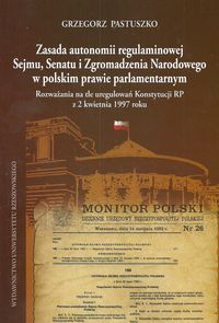 Zasada autonomii regulaminowej Sejmu Senatu i Zgromadzenia Narodowego w polskim prawie parlamentarny