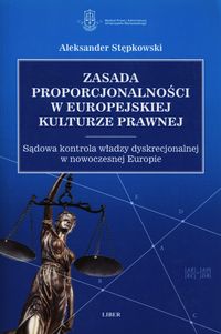 Zasada proporcjonalności w europejskiej kulturze prawnej