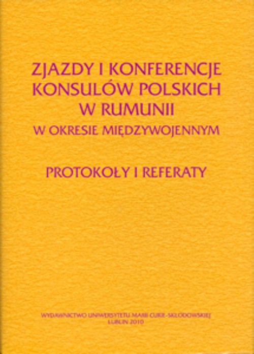 Zjazdy i konferencje konsulów polskich w Rumunii w okresie międzywojennym