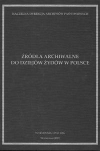 Źródła archiwalne do dziejów Żydów w Polsce