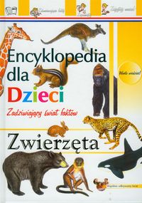Zwierzęta Encyklopedia dla dzieci