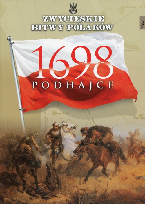 Zwycięskie Bitwy Polaków Podhajce 1698