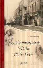 ŻYCIE MUZYCZNE KIELC 1815-1914