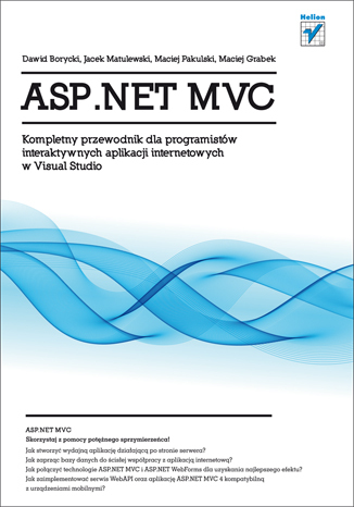 ASP.NET MVC. Kompletny przewodnik dla programistów interaktywnych aplikacji internetowych w Visual Studio