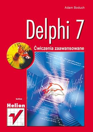 Delphi 7. Ćwiczenia zaawansowane