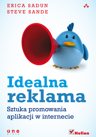 Idealna reklama. Sztuka promowania aplikacji w internecie