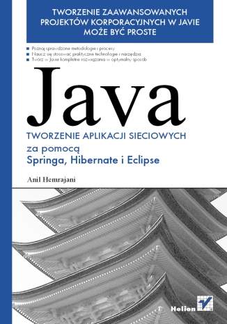 Java. Tworzenie aplikacji sieciowych za pomocą Springa, Hibernate i Eclipse