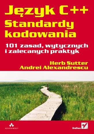 Język C++. Standardy kodowania. 101 zasad, wytycznych i zalecanych praktyk