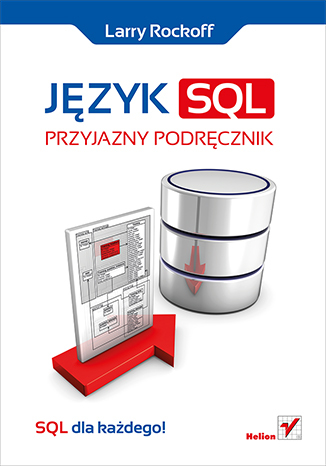 Język SQL. Przyjazny podręcznik