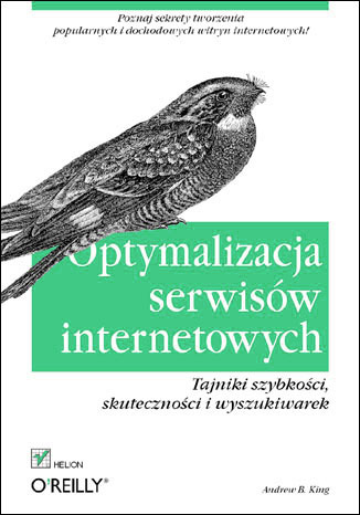 Optymalizacja serwisów internetowych. Tajniki szybkości, skuteczności i wyszukiwarek