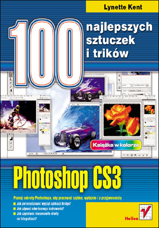 Photoshop CS3. 100 najlepszych sztuczek i trików