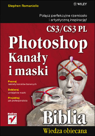 Photoshop CS3/CS3 PL. Kanały i maski. Biblia