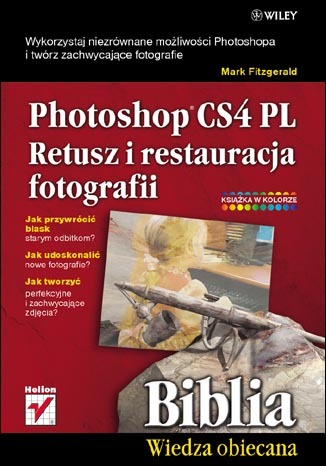 Photoshop CS4 PL. Retusz i restauracja fotografii. Biblia